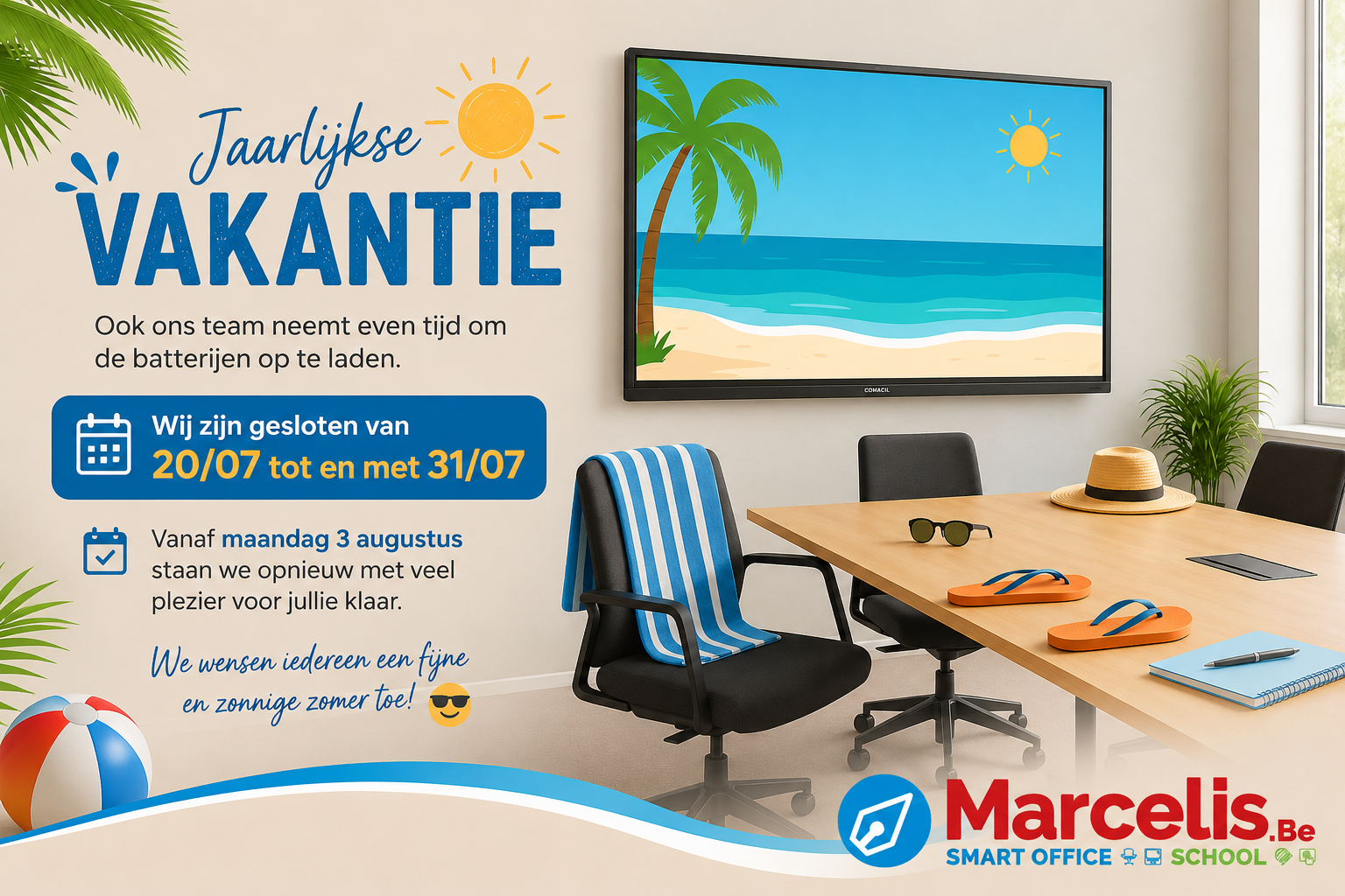 Jaarlijkse vakantie Marcelis van 20 tot en met 31 juli – webshop voor kantoormateriaal blijft open